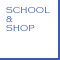 SCHOOL&SHOP